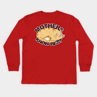 Mothers know best Kids Long Sleeve T-Shirt